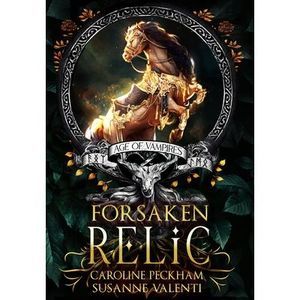Forsaken Relic -- Caroline Peckham